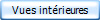Vues intrieures